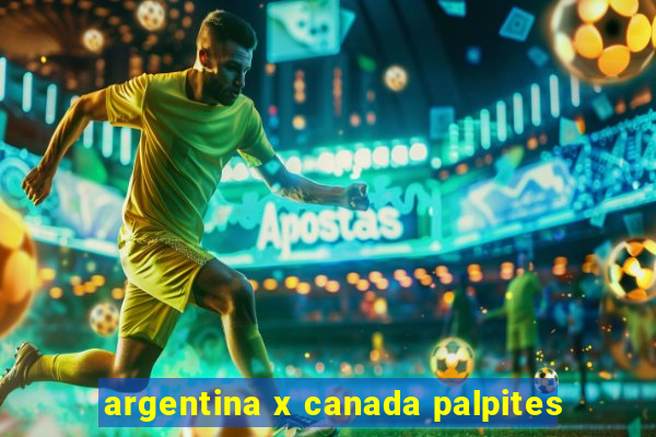 argentina x canada palpites