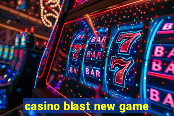 casino blast new game