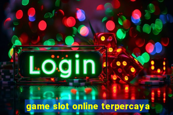 game slot online terpercaya