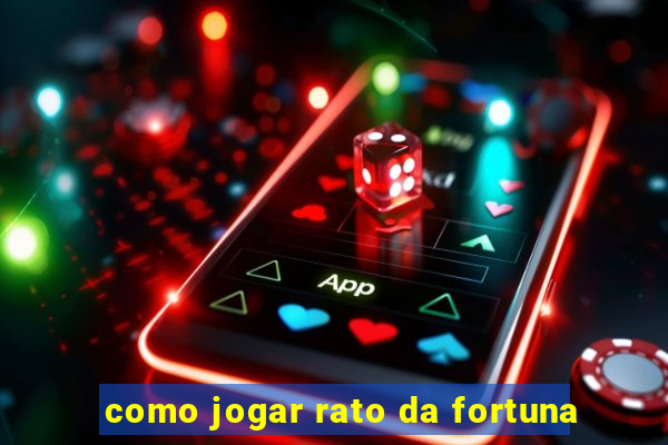 como jogar rato da fortuna