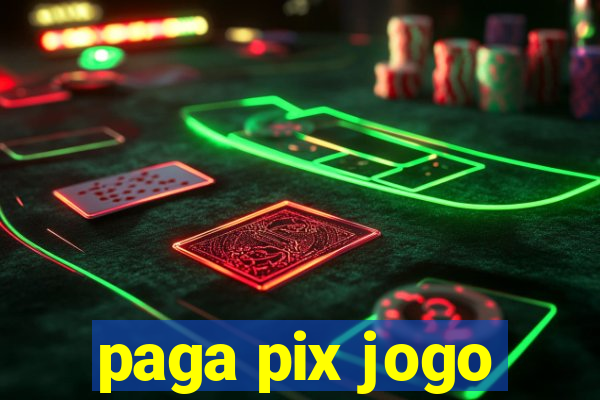 paga pix jogo