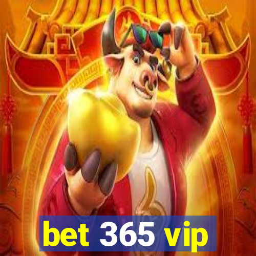 bet 365 vip