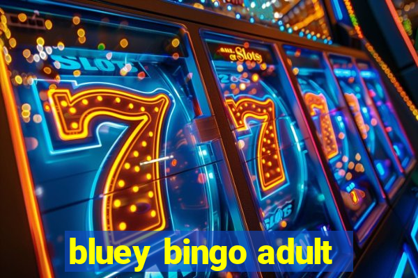 bluey bingo adult