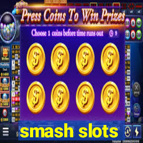 smash slots