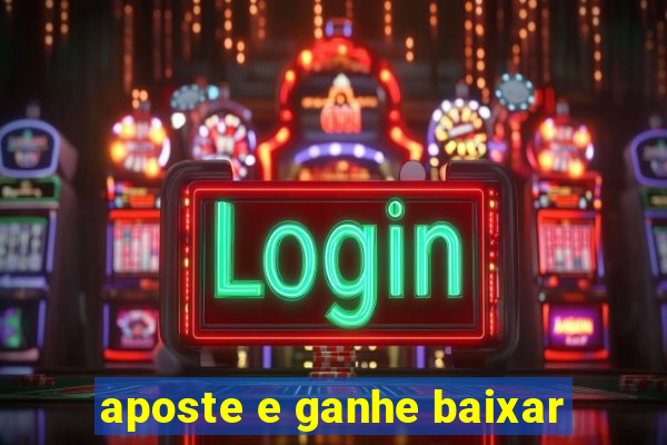 aposte e ganhe baixar