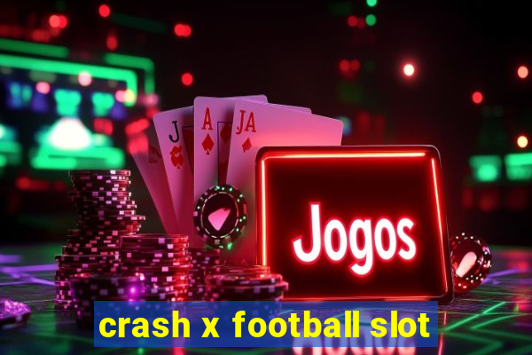 crash x football slot