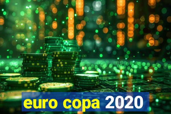 euro copa 2020