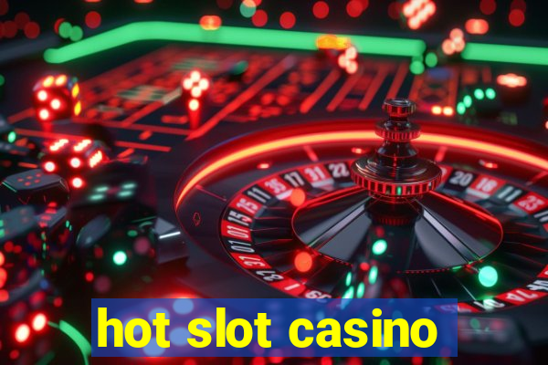 hot slot casino