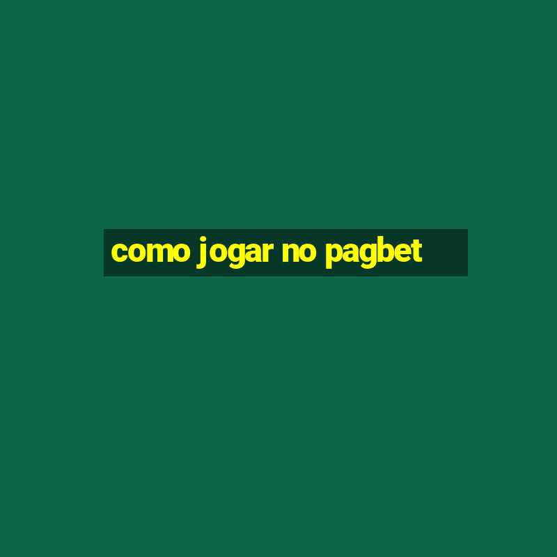 como jogar no pagbet