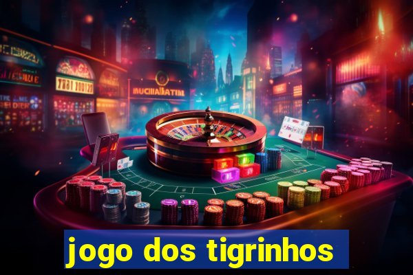 jogo dos tigrinhos