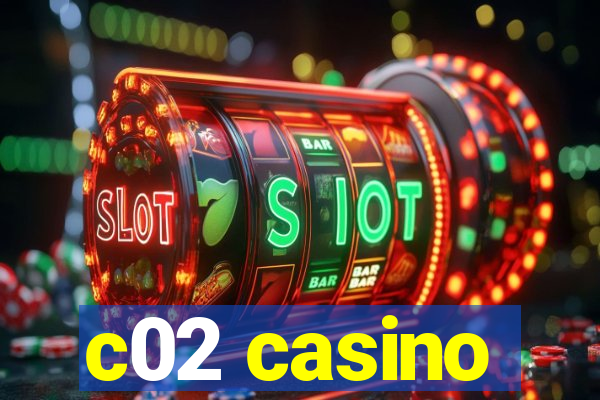 c02 casino