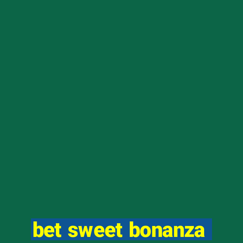 bet sweet bonanza