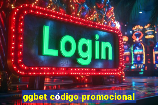 ggbet código promocional