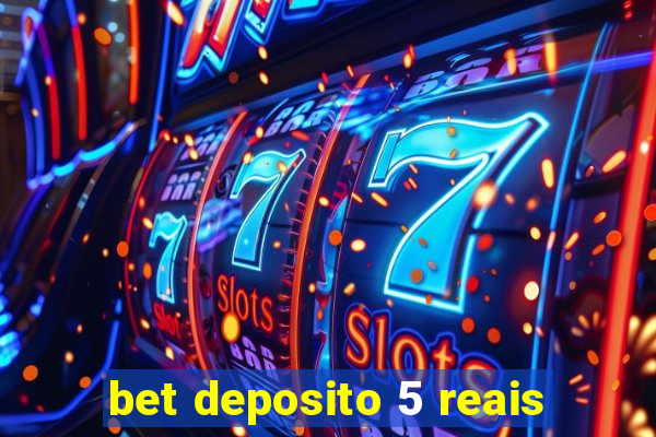 bet deposito 5 reais