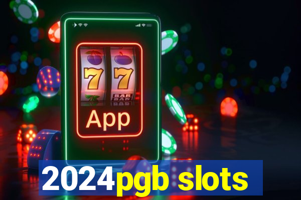 2024pgb slots