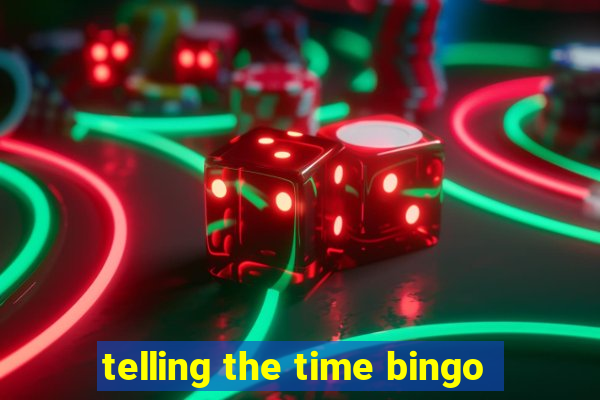 telling the time bingo