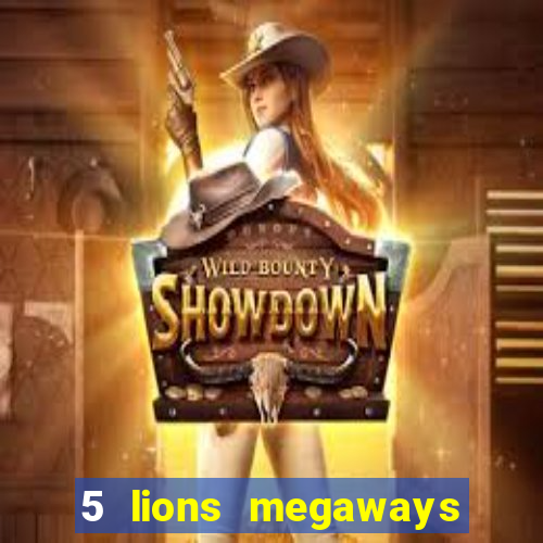 5 lions megaways slot demo