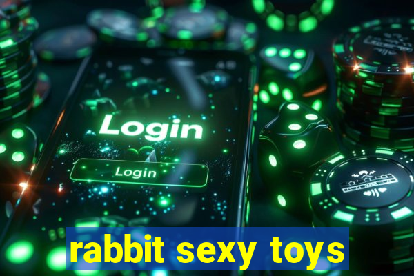 rabbit sexy toys