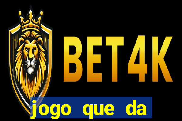 jogo que da dinheiro do tigre