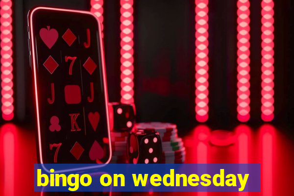 bingo on wednesday