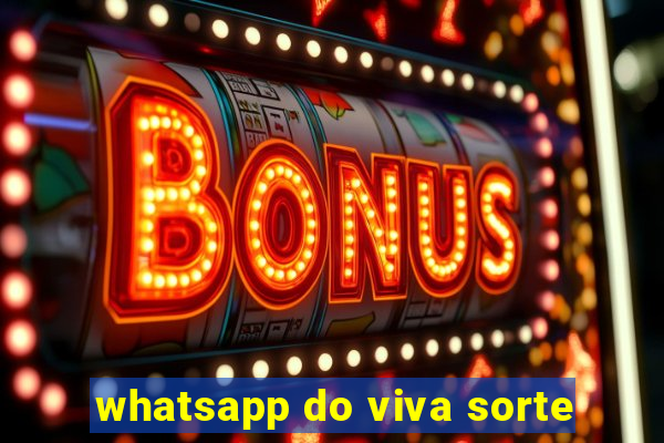 whatsapp do viva sorte