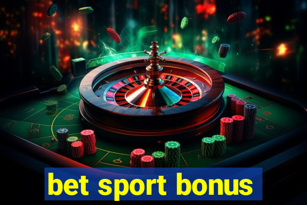 bet sport bonus