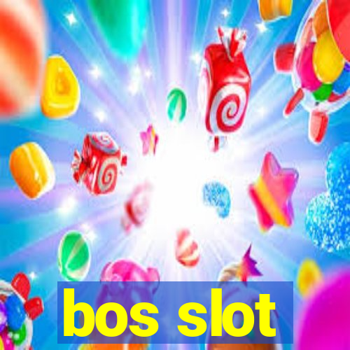 bos slot