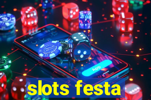 slots festa