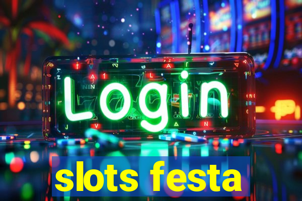 slots festa