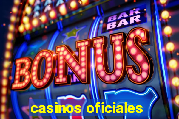 casinos oficiales