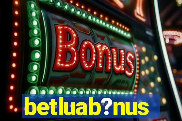 betluab?nus