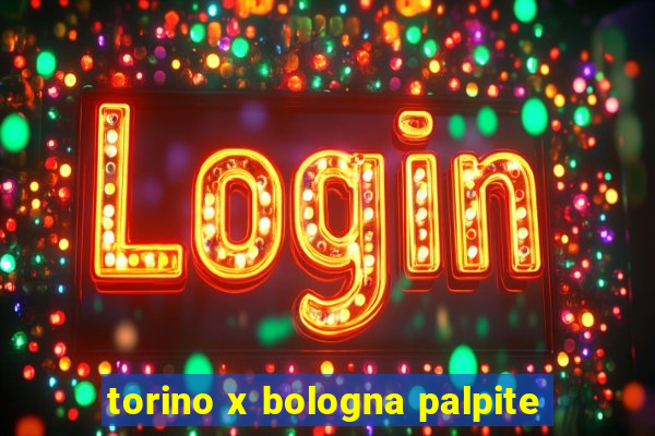 torino x bologna palpite