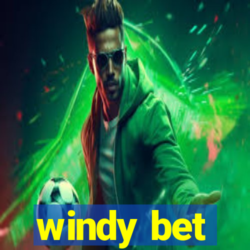 windy bet