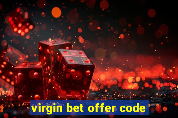 virgin bet offer code