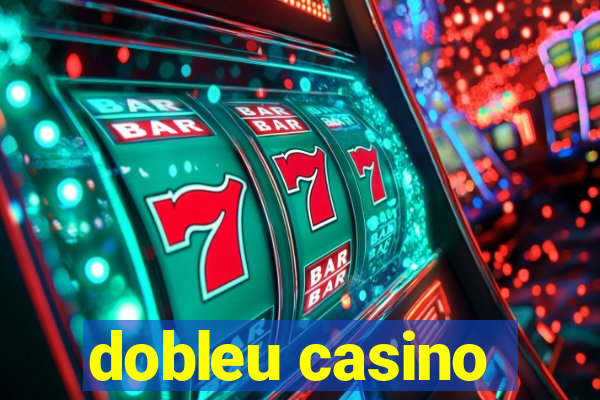 dobleu casino