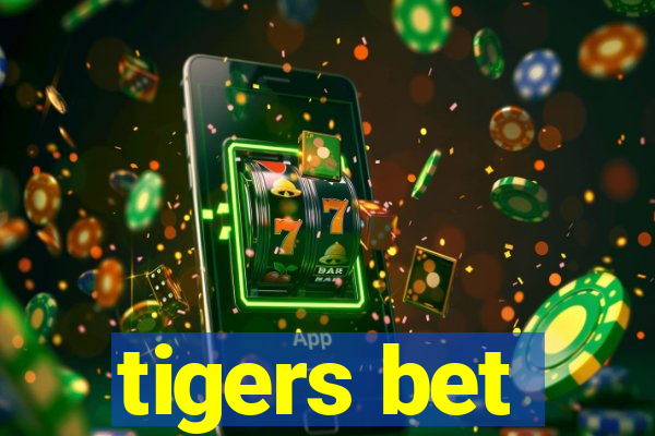 tigers bet