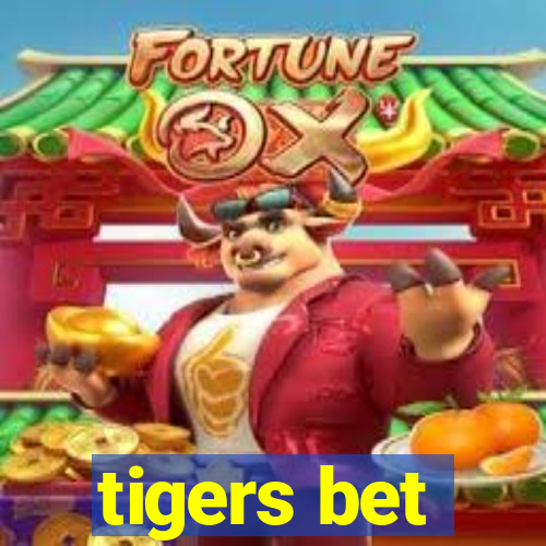 tigers bet