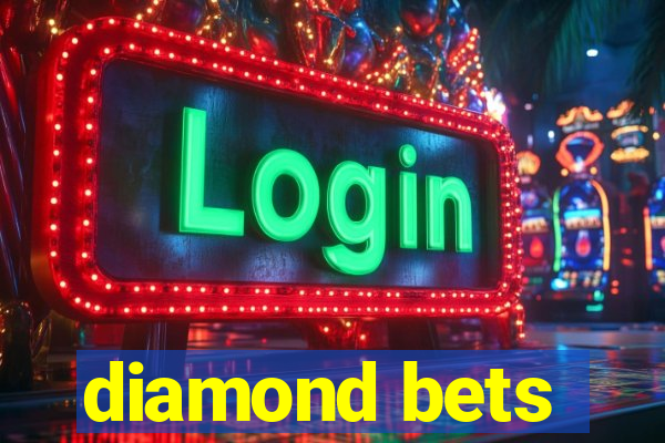 diamond bets