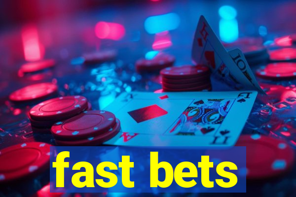 fast bets