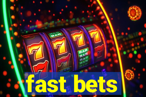 fast bets