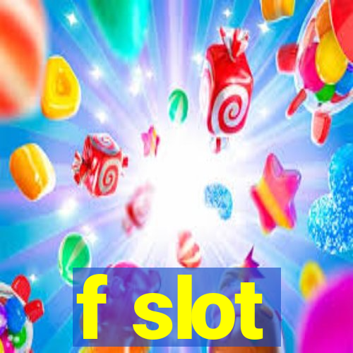 f slot