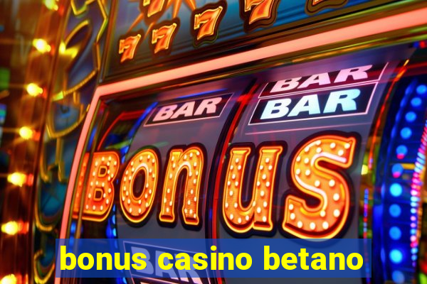 bonus casino betano