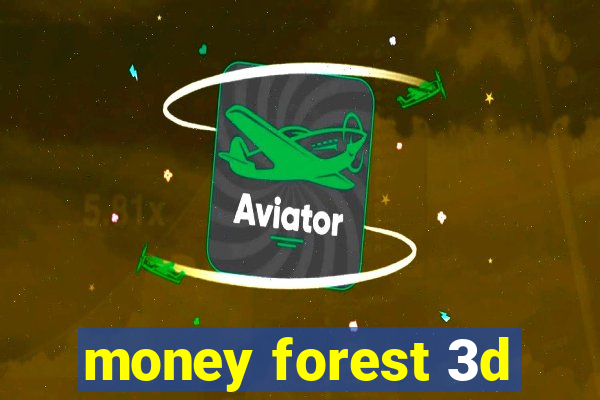 money forest 3d