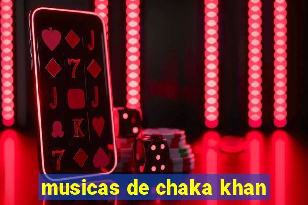 musicas de chaka khan