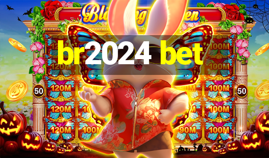 br2024 bet