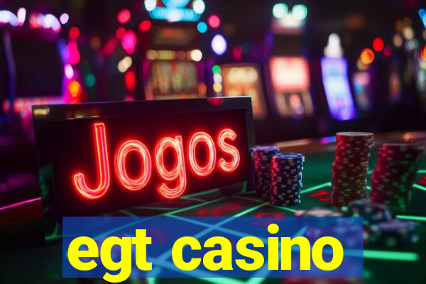 egt casino