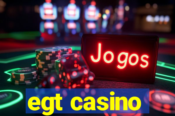 egt casino