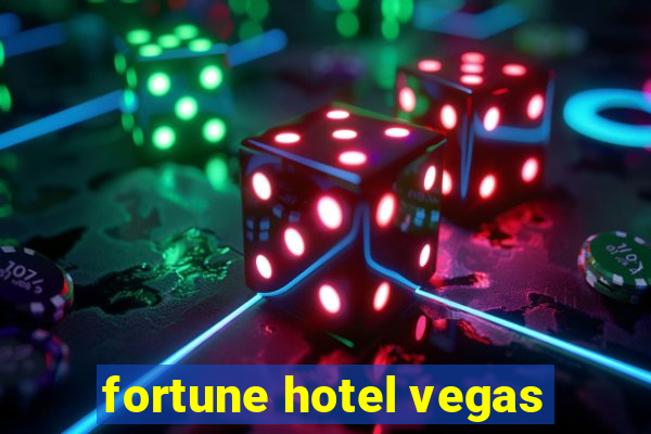 fortune hotel vegas