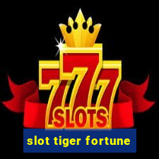 slot tiger fortune