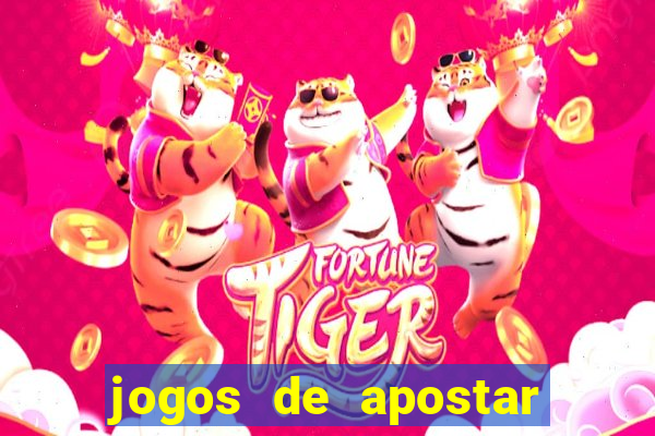 jogos de apostar dinheiro online